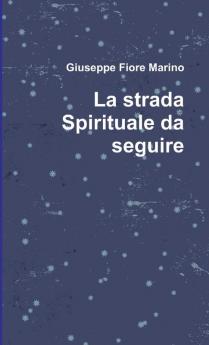 La strada Spirituale da seguire