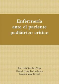 Enfermería ante el paciente pediátrico crítico
