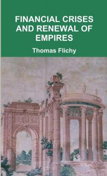 Financial crises and renewal of empires