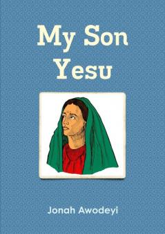My Son Yesu