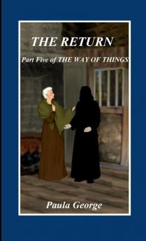 The Way of Things - Part Five The Return