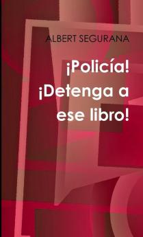 ¡Policía! ¡Detenga a ese libro!