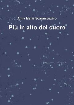 Più in alto del cuore