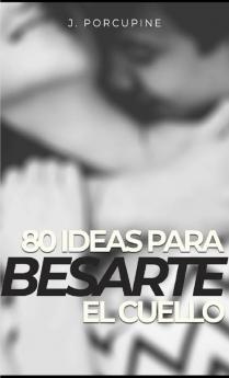 Estefanía 80 ideas para besarte el cuello