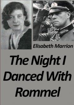 THE NIGHT I DANCED WITH ROMMEL