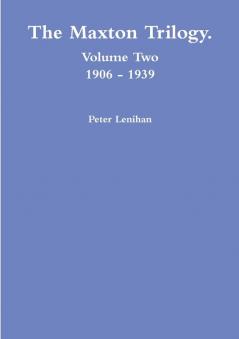 The Maxton Trilogy. Volume Two
