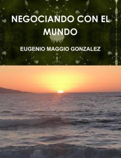 NEGOCIANDO CON EL MUNDO