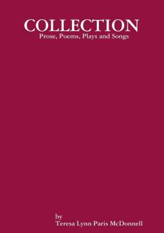 COLLECTION Prose Poems Plays and Songs