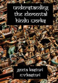 Understanding the Elemental Hindu Works