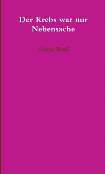 Der Krebs war nur Nebensache