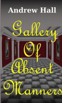 Gallery Of Absent Manners