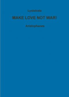 Lysistrata or women for peace!