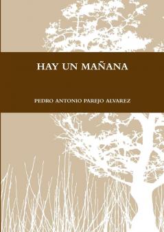 HAY UN MAÑANA
