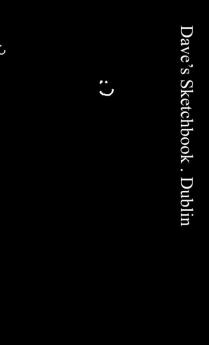 Dave's Sketchbook . Dublin