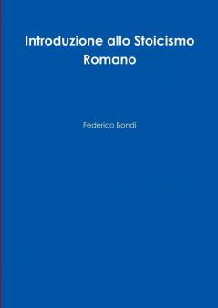 Introduzione allo Stoicismo Romano