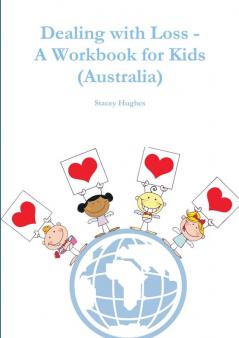 Dealing with Loss - A Workbook for Kids (Australia)