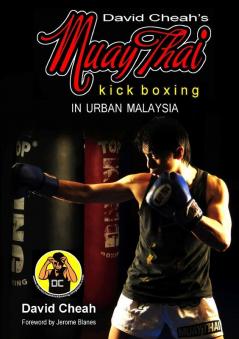 David Cheah's Muay Thai Kick Boxing