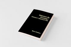 Selenium By Example - Volume I
