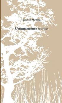 Umanamente uomo
