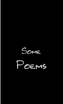 Some Poems