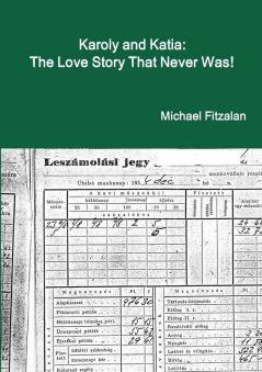 Karoly and Katia the love story that never was!