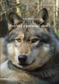 Wolves [ a personal view ]