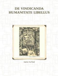 DE VINDICANDA HUMANITATE LIBELLUS