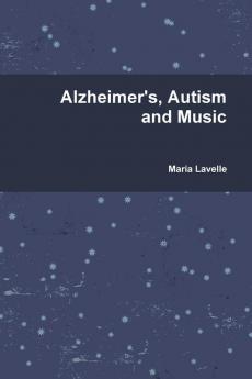 Alzheimer's Autism and Music