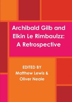Archibald Gilb and Elkin Le Rimbaulzz