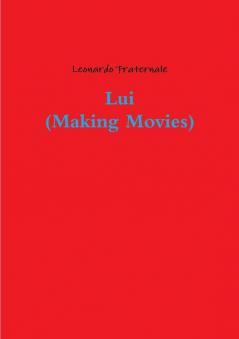 Lui (Making Movies)