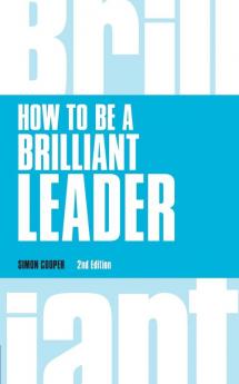 How to Be a Brilliant Leader (Book)
