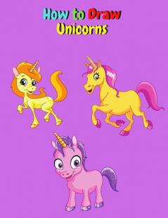 How to Draw Unicorns