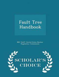 Fault Tree Handbook - Scholar's Choice Edition