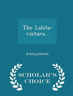 The Lalita-vistara... - Scholar's Choice Edition