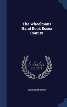 The Wheelmans Hand Book Essex County