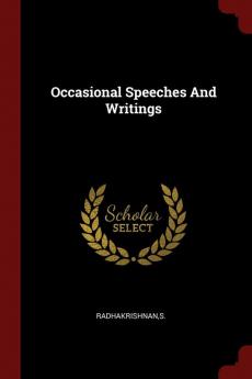 Occasional Speeches And Writings