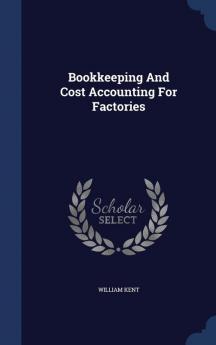 Bookkeeping and Cost Accounting for Factories