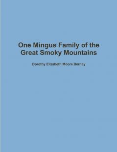 One Mingus Family of the Great Smoky Mountains