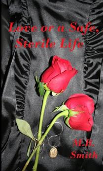 Love or a Safe Sterile Life