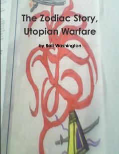 The Zodiac Story Utopian Warfare