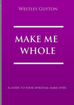 MAKE ME WHOLE
