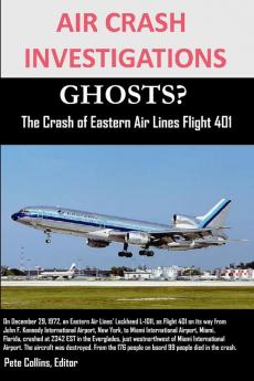 AIR CRASH INVESTIGATIONS  GHOSTS?  The Crash of Eastern Air Lines Flight 401