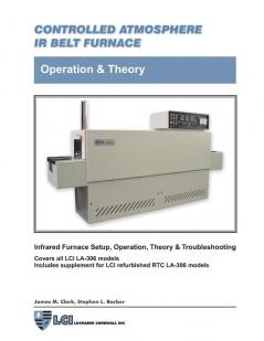 Controlled Atmosphere IR Belt Furnace Operation & Theory LA-306 Models