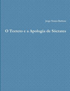 O Teeteto e a Apologia de Sócrates