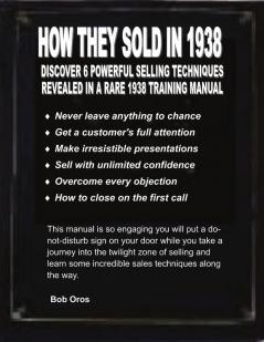 How They Sold in 1938: Discover 6 Powerful Selling Techniques Revealed in a Rare 1938 Training Manual