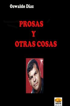 PROSAS Y OTRAS COSAS