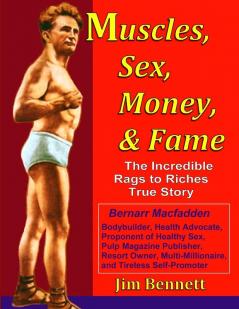 Muscles Sex Money & Fame