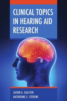 Clinical Topics in Hearing Aid Research