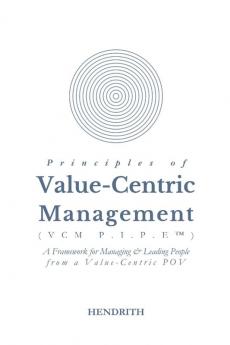 Principles of Value-Centric Management (VCM P.I.P.E™)