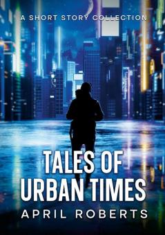 TALES OF URBAN TIMES